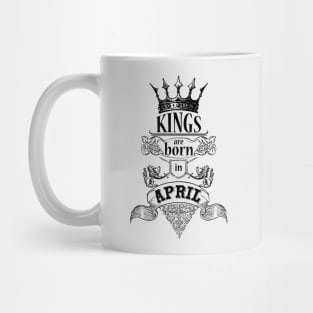 Kings are born in April_dark Mug